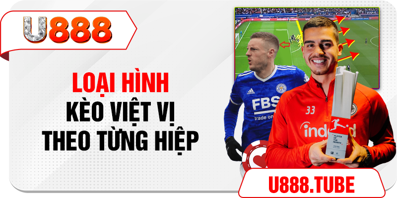 Loại hình kèo việt vị theo từng hiệp